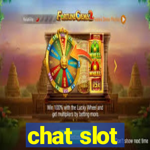 chat slot