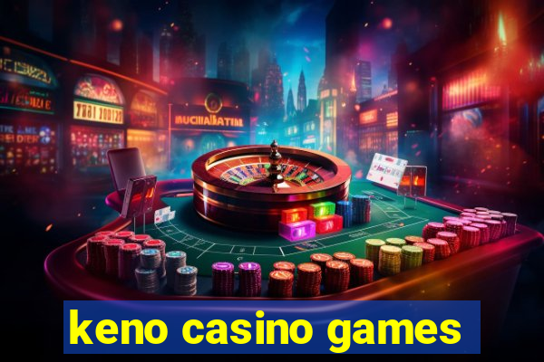 keno casino games