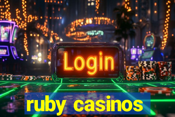 ruby casinos