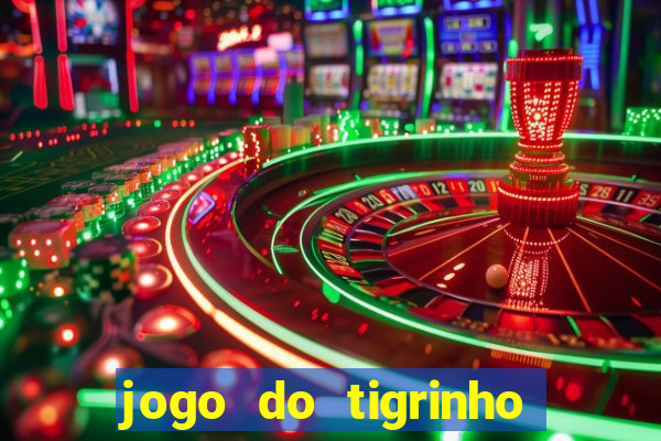 jogo do tigrinho na casa chinesa