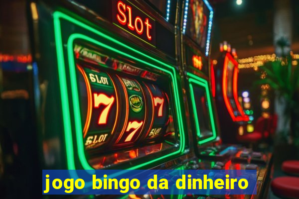 jogo bingo da dinheiro