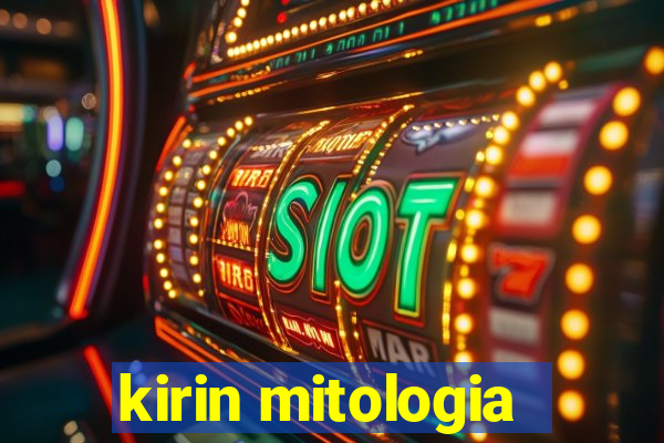 kirin mitologia