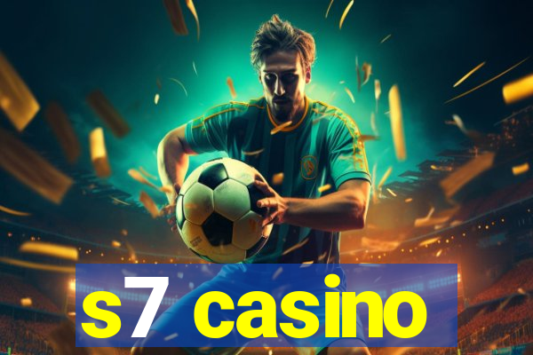 s7 casino