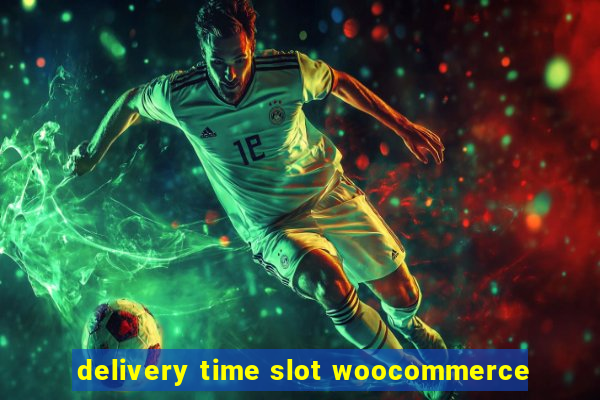 delivery time slot woocommerce