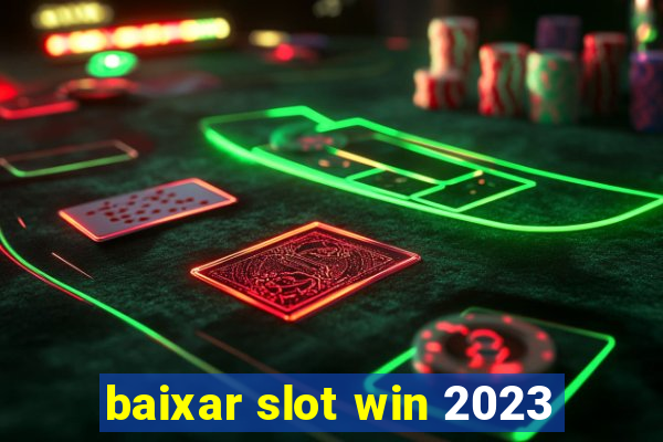 baixar slot win 2023