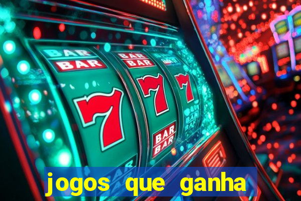 jogos que ganha dinheiro de verdade grátis