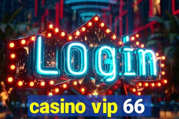 casino vip 66