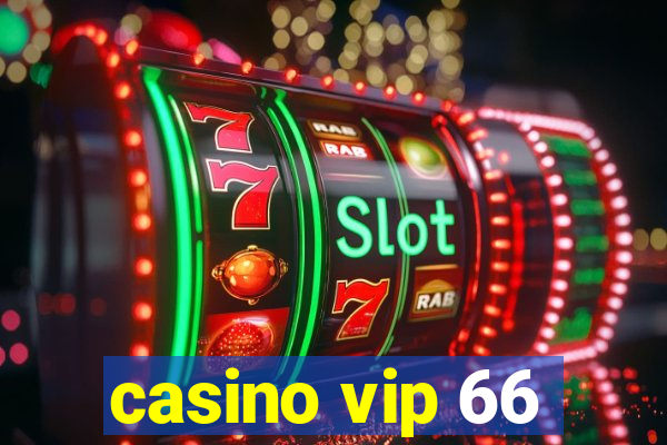 casino vip 66