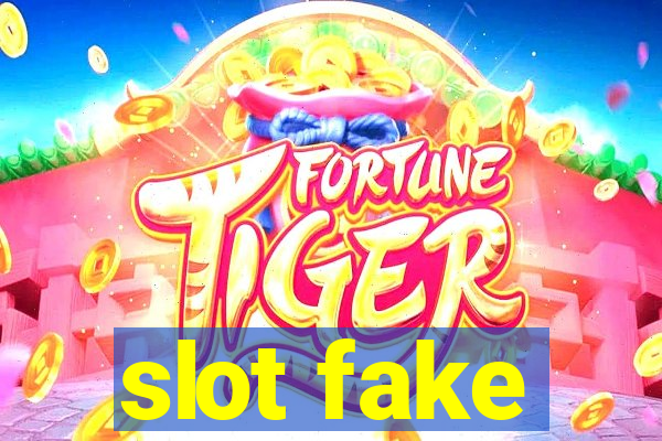 slot fake