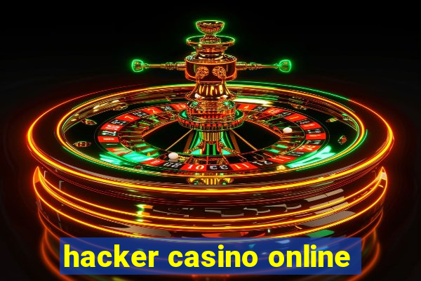 hacker casino online