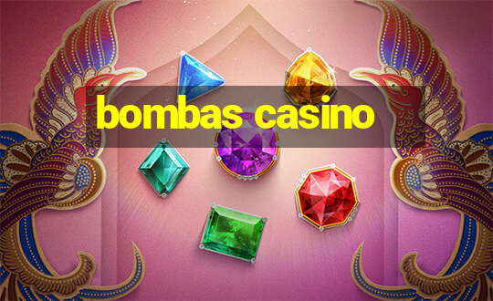 bombas casino