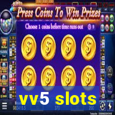 vv5 slots