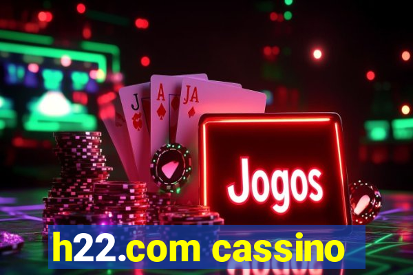 h22.com cassino