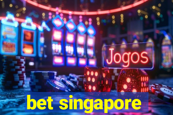 bet singapore