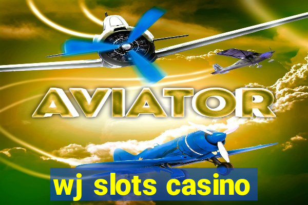 wj slots casino