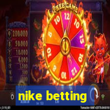 nike betting