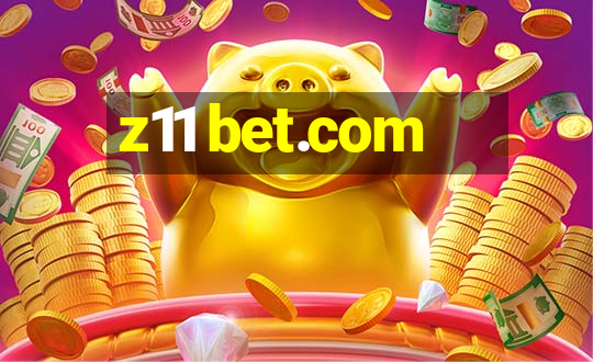 z11 bet.com