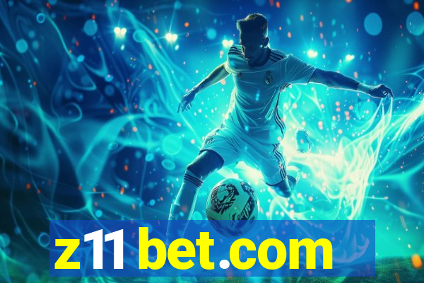 z11 bet.com