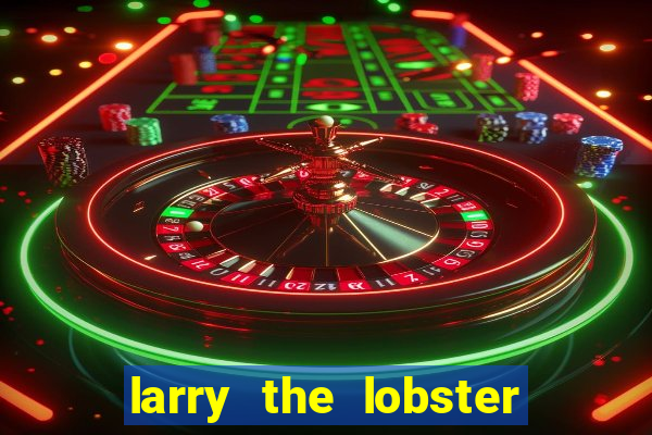 larry the lobster slot machine