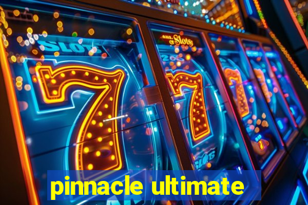 pinnacle ultimate