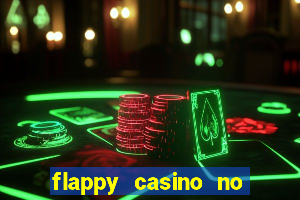 flappy casino no deposit bonus