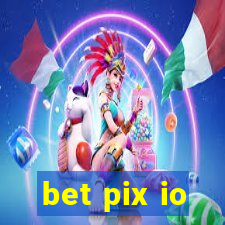 bet pix io