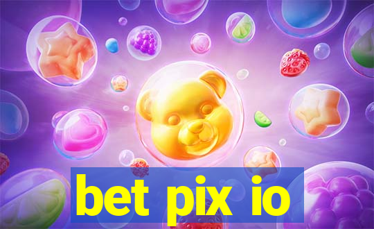 bet pix io