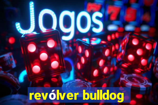 revólver bulldog