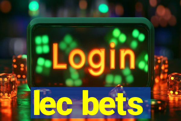 lec bets