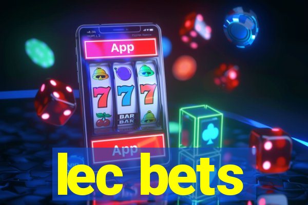 lec bets