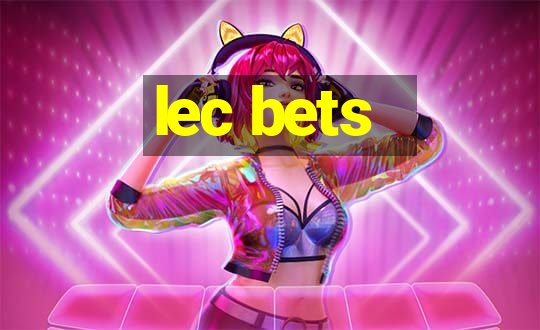 lec bets