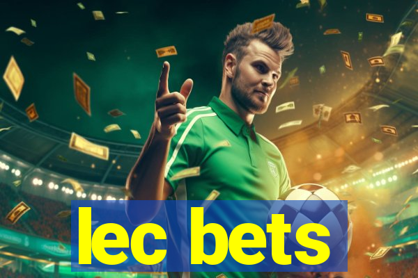 lec bets