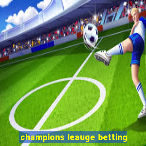 champions leauge betting