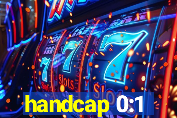 handcap 0:1