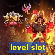 level slot