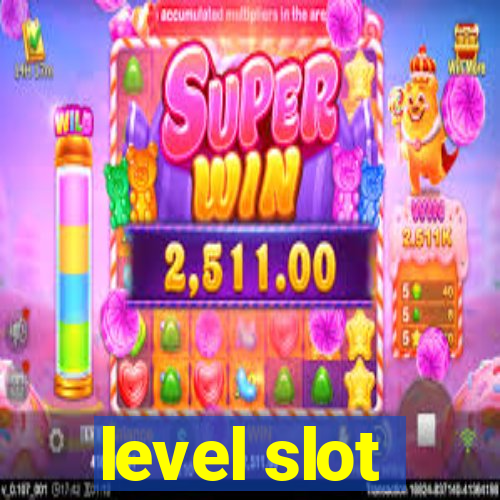 level slot