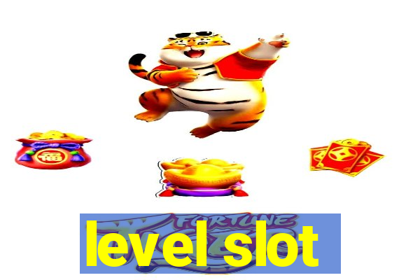 level slot