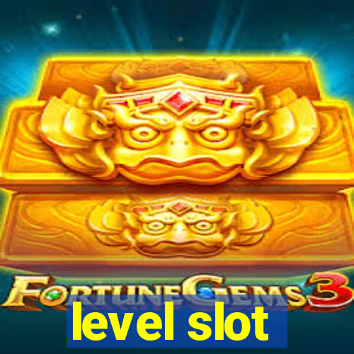 level slot