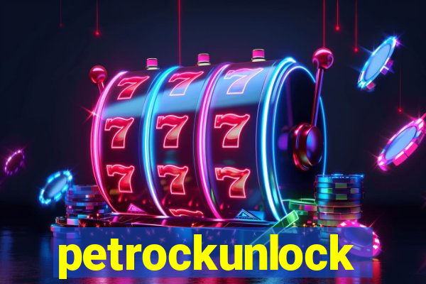 petrockunlock