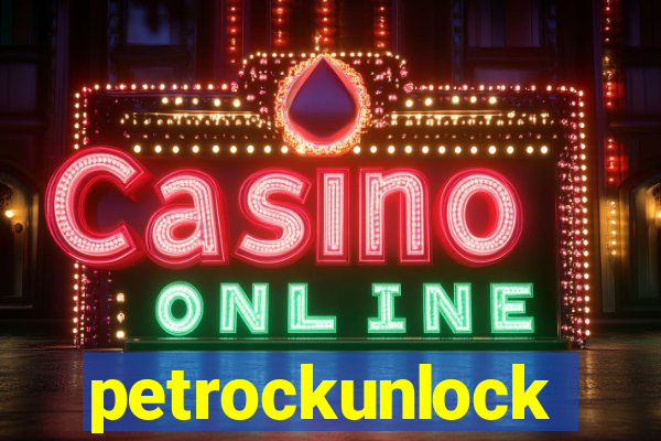 petrockunlock