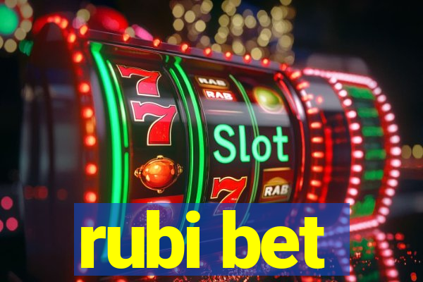 rubi bet