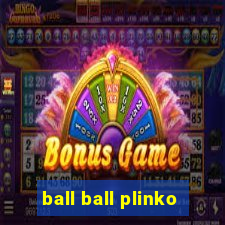 ball ball plinko