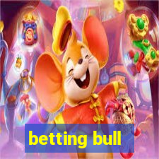 betting bull