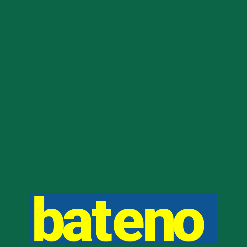 bateno