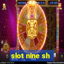 slot nine sh