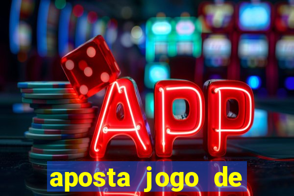 aposta jogo de futebol bet365