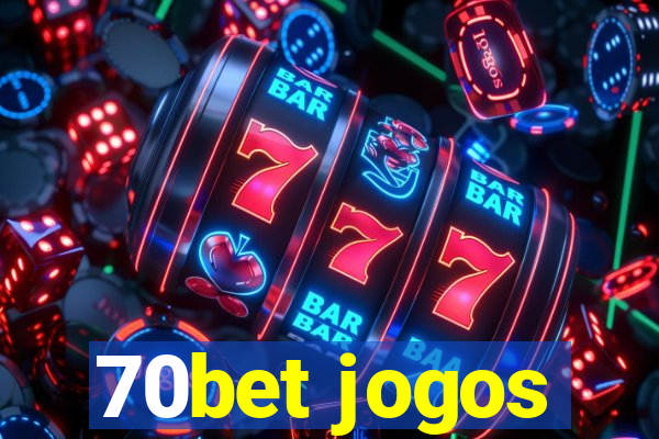 70bet jogos