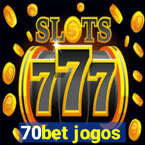 70bet jogos