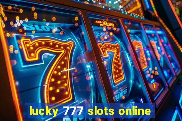 lucky 777 slots online