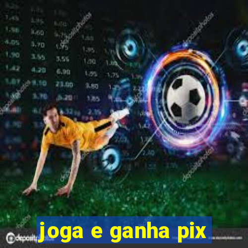 joga e ganha pix